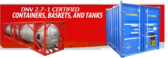 DNV 2.7-1 Certified Containers, Baskets, and Tanks